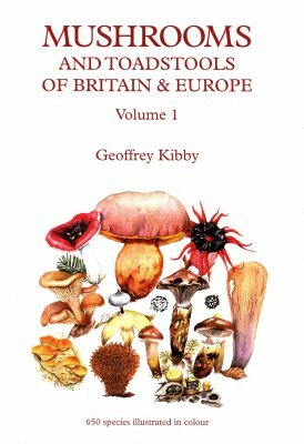 Mushrooms & Toadstools of Britain & Europe vol.1-Geoffrey Kibby