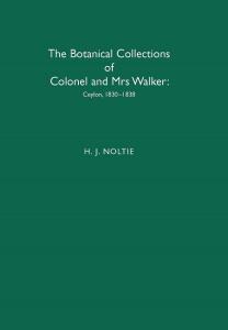 Botanical collections of Colonel and Mrs Walker-Henry Noltie