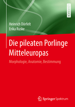 Die pileaten Porlinge Mitteleuropas (2018)-Dörfelt, Heinrich, Ruske, Erika