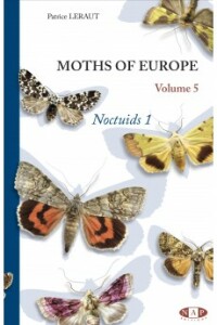 Moths of Europe, volume 5: Noctuids 1 (2019)-Patrice LERAUT