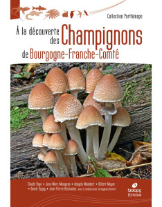 A la découverte des Champignons de Bourgogne-Franche-Comté (2021)