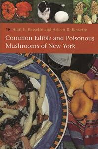 Common Edible and Poisonous Mushrooms of New York (2006)-Alan E. Bessette