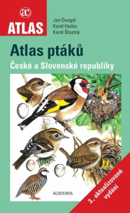 Atlas ptáků České a Slovenské republiky 3.,aktualizované vydání (2021)- HUDEC KAREL, DUNGEL JAN, ŠŤASTNÝ KAREL