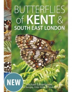 Butterflies of Kent and South East London-Michael Easterbrook, John Bangay, Peter Kirby and Peter Riley