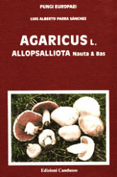 Fungi Europaei 1 Agaricus & Allopsalliota (2008)-L.A. Parra