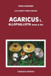 Fungi Europaei 1A Agaricus & Allopsalliota (2013)-L.A. Parra