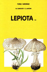 Fungi Europaei 4 Lepiota s.l. (1991)-M. Candusso & G. Lanzoni