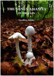 The genus Amanita in Britain 2.edition (2016)-Geoffrey Kibby