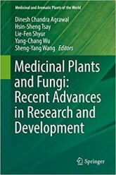 Medicinal Plants and Fungi: Recent Advances in Research and Development (2017)