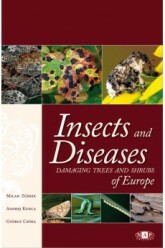 Insects and diseases damaging trees and shrubs of Europe (2013)-Milan Zùbrik, Andrej Kunca and György Csòka