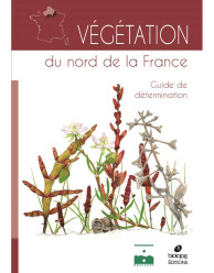 Végétation du nord de la France - Guide de détermination (2021)-Emmanuel Catteau (coord.)