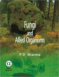 Fungi and Allied Organisms (2005)-P.D. Sharma