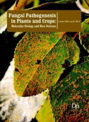 Fungal Pathogenesis in Plants and Crops: Molecular Biology and Host Defense (2016)-Carlos Tello Lacal