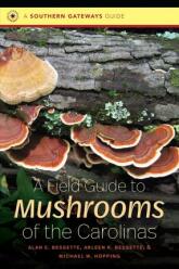 A Field Guide to Mushrooms of the Carolinas (2018)-Alan E. Bessette, Arleen R. Bessette, Michael W. Hopping