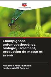 Champignons entomopathogènes, biologie, isolement, production de masse et avenir(2022)