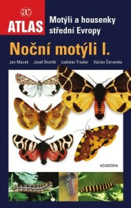 Motýli a housenky střední Evropy-Noční motýli I. (2007) Macek J., Dvořák J.