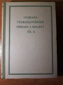 (Antik) Ochrana československé přírody a krajiny díl II. (1954)- J Veselý a kol.