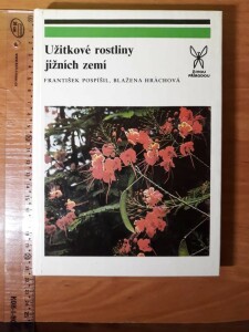 (Antik) Užitkové rostliny jižních zemí (1989)- F. Pospíšil, B. Hrachová