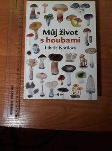 (Antik) Můj život s houbami (2013)- L. Kotilová