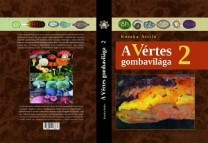 A Vértes gombavilága 2 (2023)- Attila Koszka