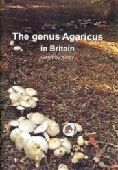The Genus Agaricus in Britain (2011)- Geoffrey Kibby
