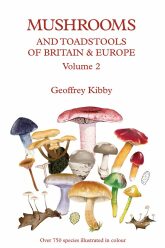 Mushrooms & Toadstools of Britain & Europe vol.2 (2020)-Geoffrey Kibby