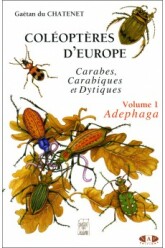 COLEOPTERES D'EUROPE, Carabes, Carabiques et Dytiques, Volume 1, Adephaga (2005)-Gaëtan du Chatenet