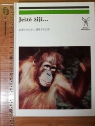 (Antik) Ještě žijí...(1977)- J. Volf, J. Felix