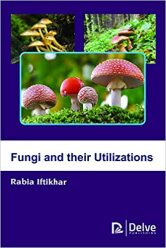 Fungi and Their Utilizations (2019)-Rabia Iftikhar