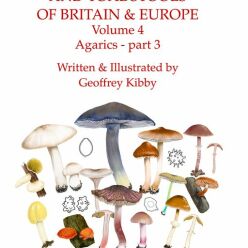 Mushrooms & Toadstools of Britain & Europe vol.4 (2023)-Geoffrey Kibby